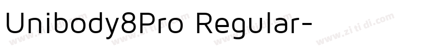 Unibody8Pro Regular字体转换 Unibody8Pro Regular字体转换